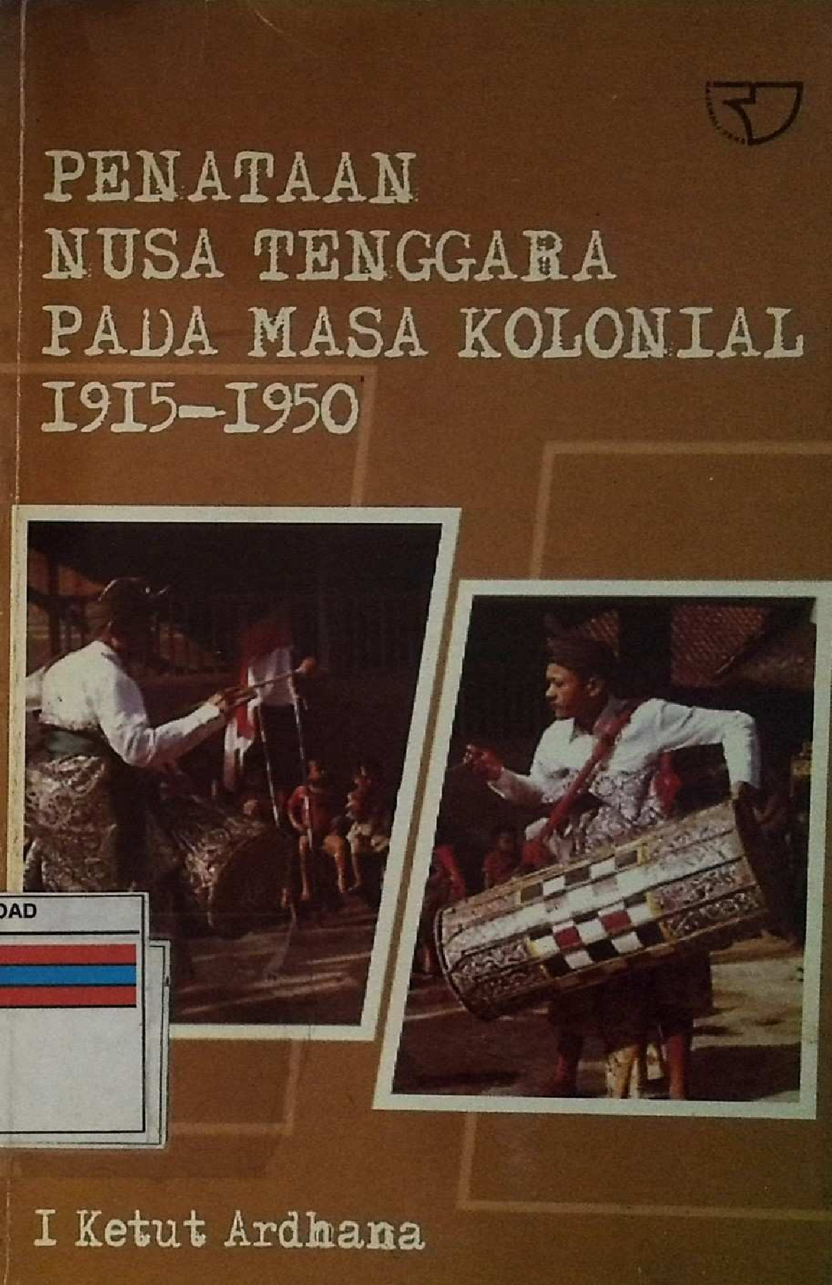 Penataan Nusa Tenggara Pada Masa Kolonial 1915 - 1950